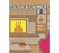 Colour By Numbers For Adults: Adult Activity Book, Activity Coloring Page For Relaxation and Meditation
