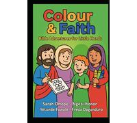 Colour & Faith: Bible Adventures for Little Hands
