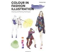 Colour in Fashion Illustration: Drawing and Painting Techniques