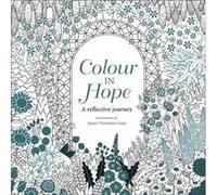 Colour in Hope by James Newman Grey James Newman Gray (Auteur)
