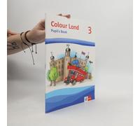 Colour Land Ab Klasse 3. Pupil's Book 3. Schuljahr