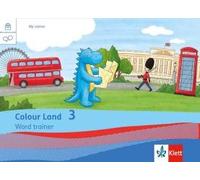 Colour Land Ab Klasse 3. Vokabelheft (Word Trainer). Ausgabe Für Bayern. Klasse 3