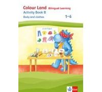 Colour Land. Activity Book Body And Clothes. Ausgabe 2017. Klasse 1-4
