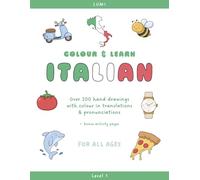 Colour & Learn Italian: A Beginner's Colouring and Activity Book for Language Learning | Level 1