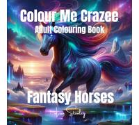 Colour Me Crazee Adult Colouring Book - Fantasy Horses