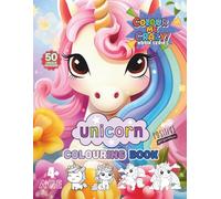 Colour Me Crazy! Unicorn: Magical Colouring Book | 50 Fun Designs + Positive Affirmations to build confidence and self-esteem | For Kids Ages 4 and ... creativity, calm, and self-expression