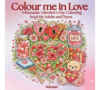 Colour me in Love - Volume 1: A Romantic Valentine's Day colouring book for Adults and Teens