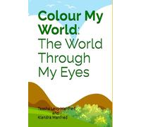 Colour My World: The World Through My Eyes