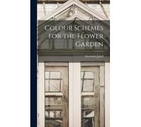 Colour Schemes For The Flower Garden