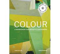 Colour Third Edition: A workshop for artists, designers