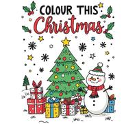 Colour This Christmas, Fun and easy coloring for children: Fun Time Colouring