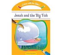 Colour with the Bible Jonah and the Big Fish - Authentic Media - Authentic Media - Livre en Anglais - Paperback Authentic MediaAuthentic Media (Auteur)