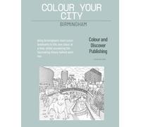 Colour your City - Birmingham: Colouring Birmingham