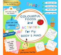 Colourful Foods and Activities for my Body and Mind