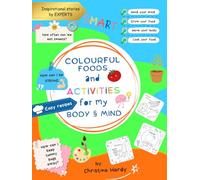 Colourful Foods and Activities for my Body and Mind