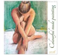 Colourful nude painting (Wall Calendar 2026 12 × 12 Inch) CALVENDO 12 Month Wall Calendar: Female nude painted in different techniques