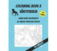 Colouring Book 3 - from real photos: Värityskirja valokuvista