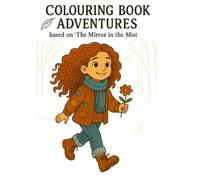 Colouring Book Adventures: Based On ''Mirror In The Mist''