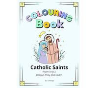 Colouring Book.Catholic Saints: Colour, learn and pray