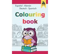 Colouring book Deutsch, Spanisch, Español, Alemán: Libro para colorear en dos idiomas, zweisprachige Malbuch