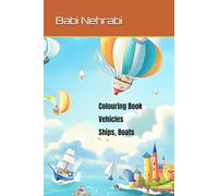 Colouring book vehicles from 3 years: Ships, boats & co. - 77 colouring pictures for little explorers: Searching and colouring fun for little ... ships & watercraft for children aged 3 and up
