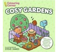 Colouring Corner Cosy Gardens - Steve James - Arcturus Publishing Ltd - Livre en Anglais - Paperback Steve JamesSteve James (Auteur)
