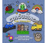 Colouring For Toddlers: Big shapes, bold lines, and lots of fun! This simple coloring book is perfect for little hands and big imaginations-ideal for toddlers aged 3 and up.