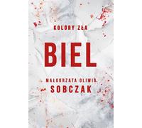 Colours of Evil Volume 3 Whiteness - Małgorzata Oliwia Sobczak (Krimi auf Polnisch)