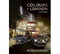 Colours of London: The City in Colour 1850-1960