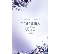 Colours of Love - Verführt: Roman