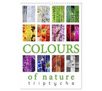 Colours of Nature - Triptycha (Wall Calendar 2026 DIN A3 portrait), CALVENDO 12 Month Wall Calendar: The colours of nature displayed at its best