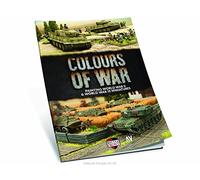 Colours Of War: How To Paint World War II and World War III Models