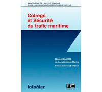 Colregs et sécurite du trafic maritime - Hervé Baudu - Marines Eds - broché - Etude