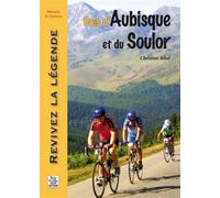 Cols d'Aubisque et du Soulor - Christian Bibal - Nouvelles Editions Sutton - broché - Guide