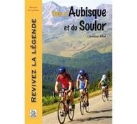 Cols d'Aubisque et du Soulor - Christian Bibal - Nouvelles Editions Sutton - broché - Guide