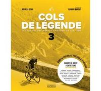 Cols de légende 3 Nicolas Geay (Auteur), ROMAIN BARDET (Préface)