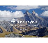Cols de Savoie Itinéraires de randonnées pédestres - Hugo Mansoux - Gap Eds - broché - Guide