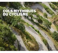 Cols mythiques du cyclisme (Nouvelle édition) - Michael Blann - Epa Eds - relié - Beau livre