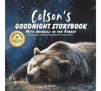 Colson's Goodnight Storybook with Animals in the Forest: A Personalized Bedtime Book for Colson | Plus: 20 Calming, Screen-Free Sleep Ideas