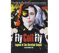 Colt Fly: Legend of The Barefoot Bandit