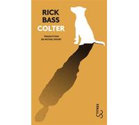 Colter - Rick Bass - Bourgois - Poche - Roman
