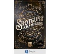 Colter Valley Ranch 1. Shotguns & Champagne - Carolina Sturm - Moon Notes - ebook (ePub) - Livre