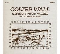 Colter Wall Western Swing & Waltzes and Other Punchy Songs (Vinyl)