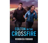 Colton In The Crossfire - Veronica Forand - Mills & Boon - ebook (ePub) - Livre