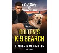 Colton's K-9 Search - Kimberly Van Meter - Harlequin Coltons - ebook (ePub) - Livre