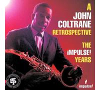 Coltrane, John - A John Coltrane Retrospective : The Impulse! Years