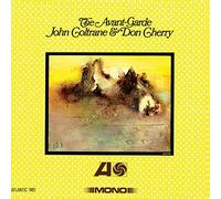Coltrane John & Cherry Don - The Avant Garde (Mono Remaster)