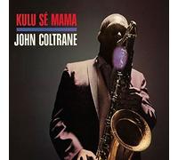 Coltrane, John - Kulu Se Mama