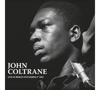 Coltrane John - Live in Berlin November2nd 1963 [Import]