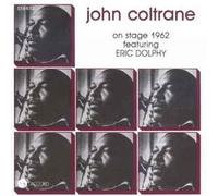 Coltrane, John - on Stage 1962